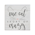 “One Cat Short of Crazy” Decorative Wooden Sign